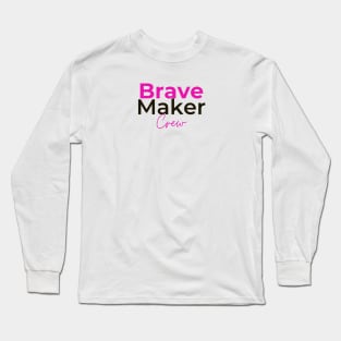 BraveMaker CREW Long Sleeve T-Shirt